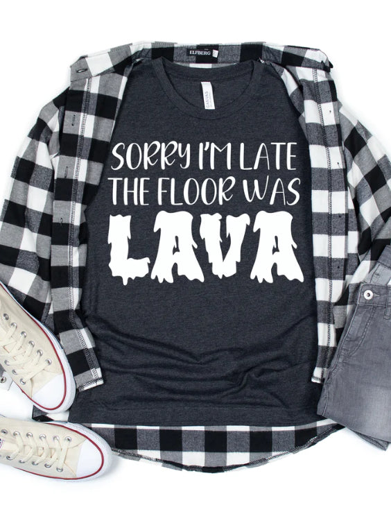 Sorry I’m Late the Floor Was Lava