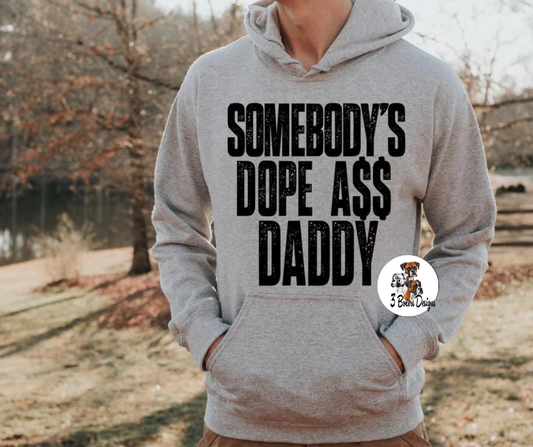 Somebody’s Dope A$$ Daddy (Black Ink)