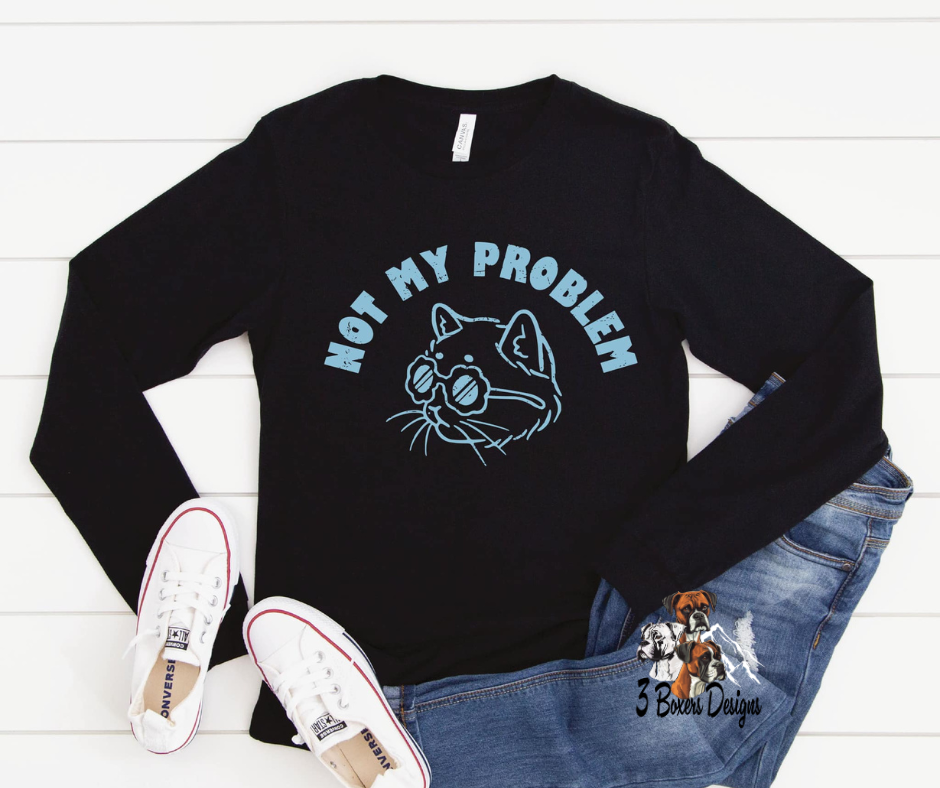 Not My Problem - Blue Ink