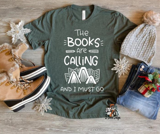 Books Are Calling And I Must Go (White writing)